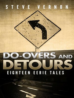 cover image of Do-Overs and Detours--Eighteen Eerie Tales